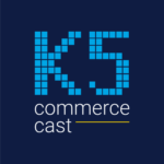 K5 Commerce Cast Podcast
